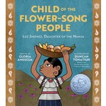 Child of the Flower-Song People: Luz Jiménez, Daughter of the Nahua