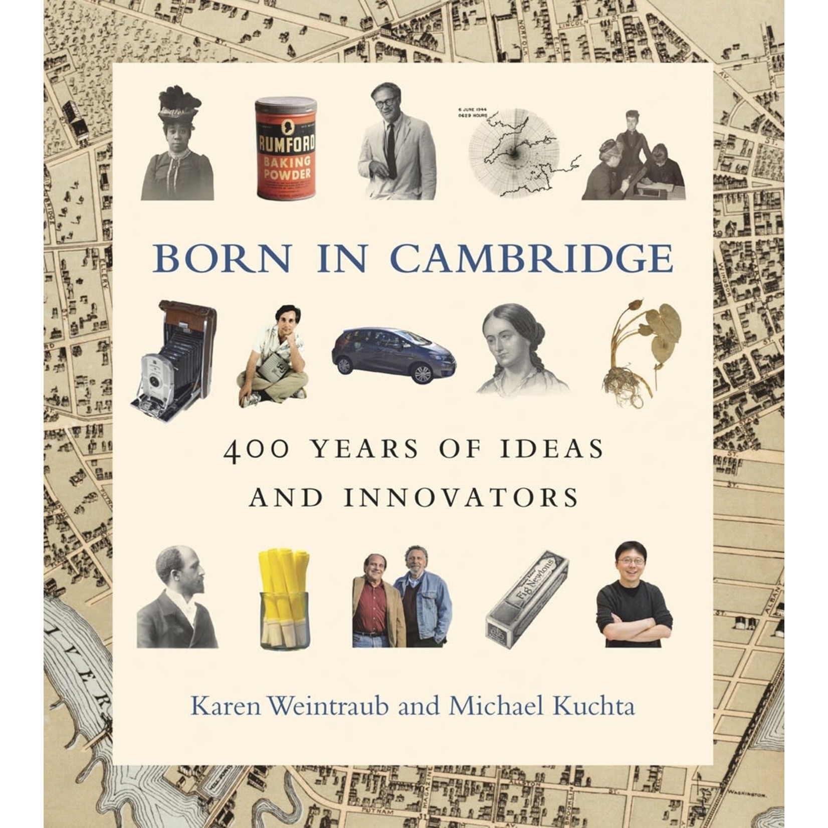 Born in Cambridge: 400 Years of Ideas and Innovators