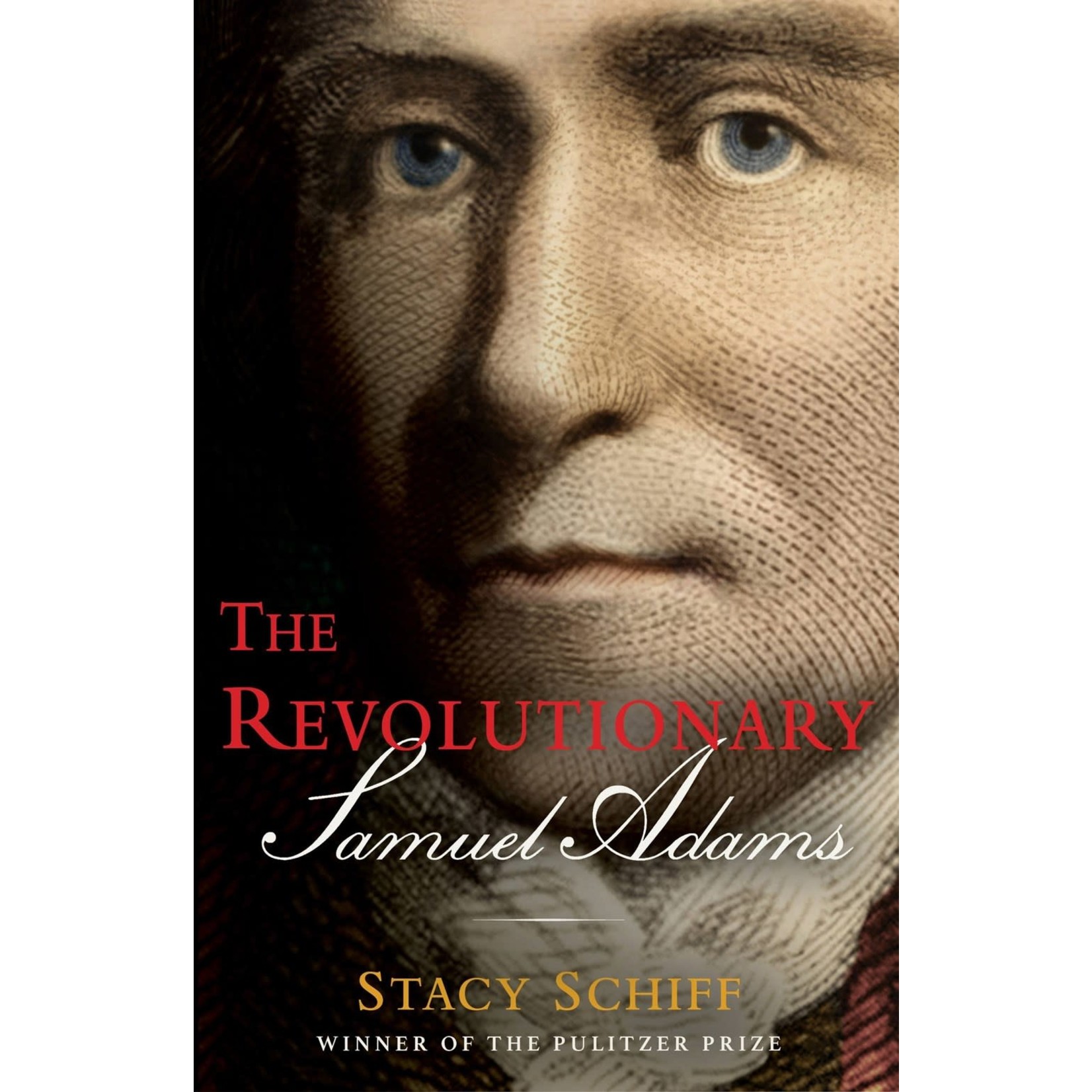 The Revolutionary: Samuel Adams