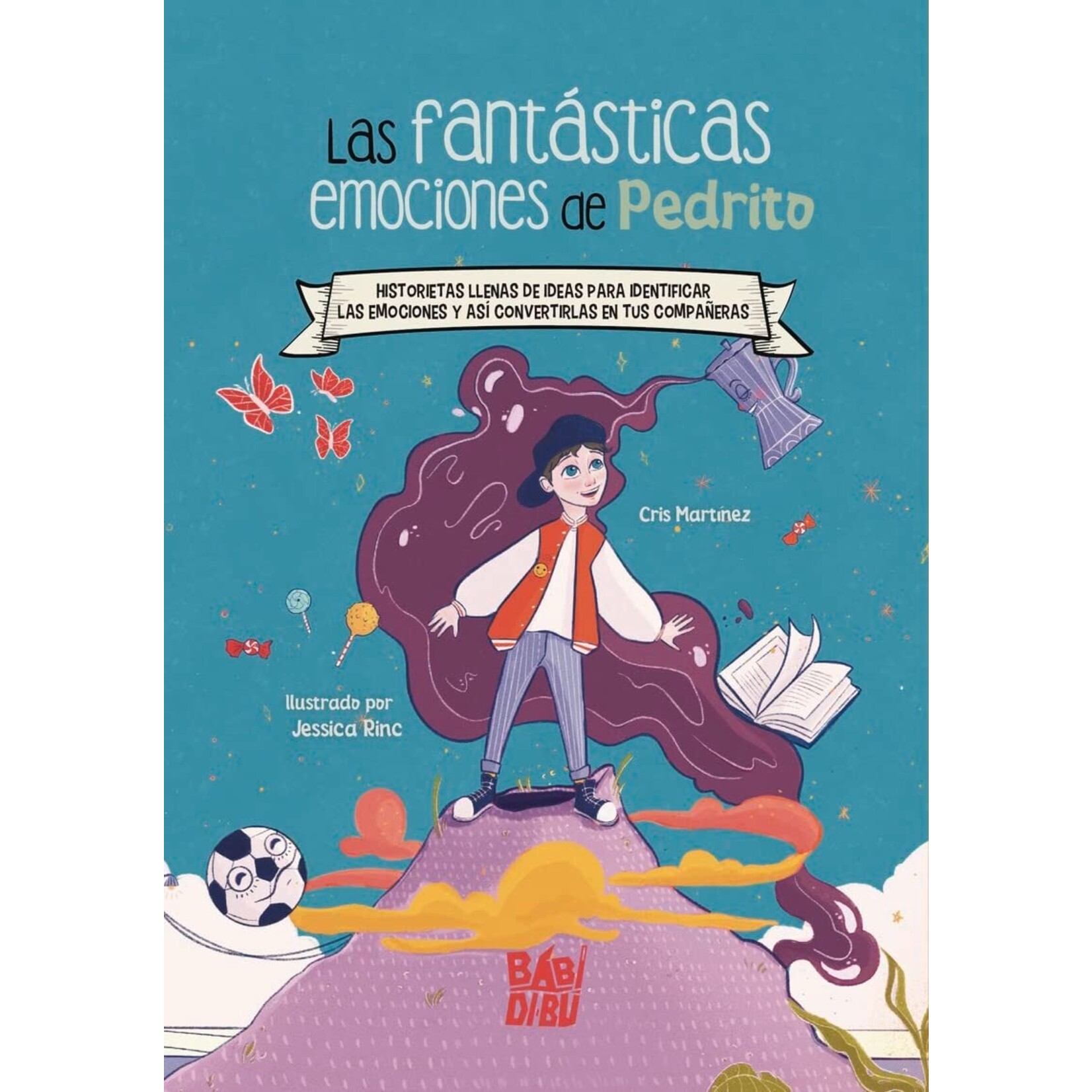 Las fantásticas emociones de Pedrito: Historietas llenas de ideas para identificar las emociones y así convertirlas en tus compañeras - COPIA FIRMADA