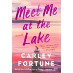 Meet Me at the Lake: A Novel