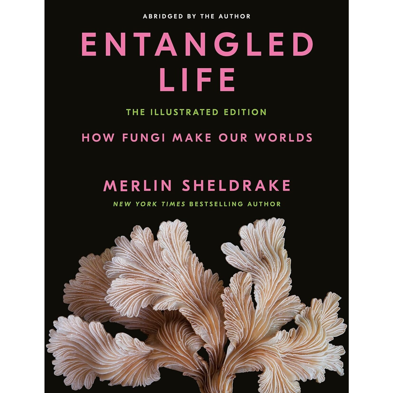 Entangled Life: The Illustrated Edition