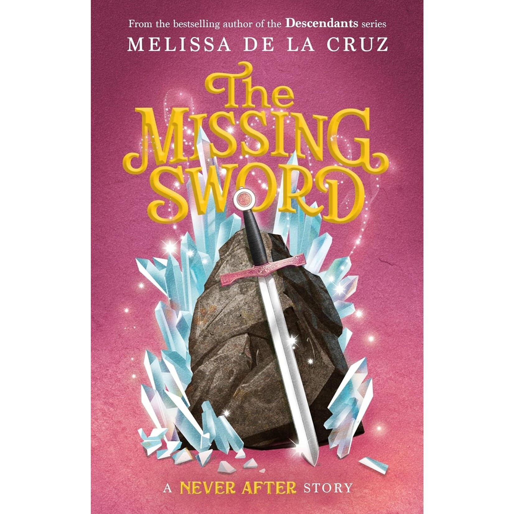 Never After #4: The Missing Sword (The Chronicles of Never After #4)