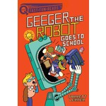 Geeger the Robot Goes to School: A QUIX Book (Geeger the Robot #1)