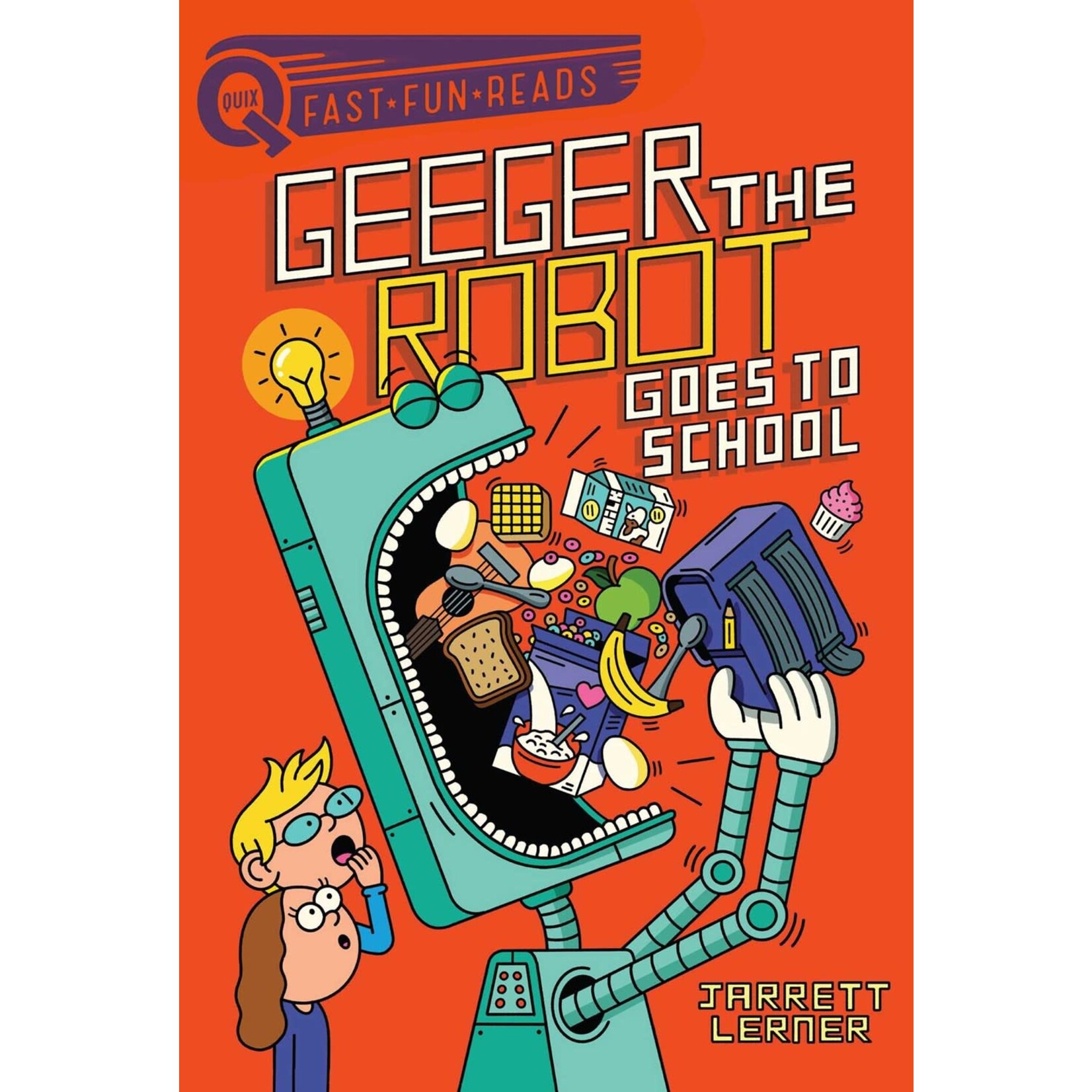 Geeger the Robot Goes to School: A QUIX Book (Geeger the Robot #1)