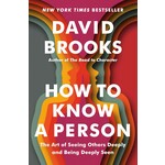 How to Know a Person: The Art of Seeing Others Deeply and Being Deeply Seen