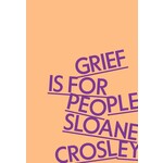Grief Is for People