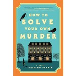 How to Solve Your Own Murder (Castle Knoll Files #1)