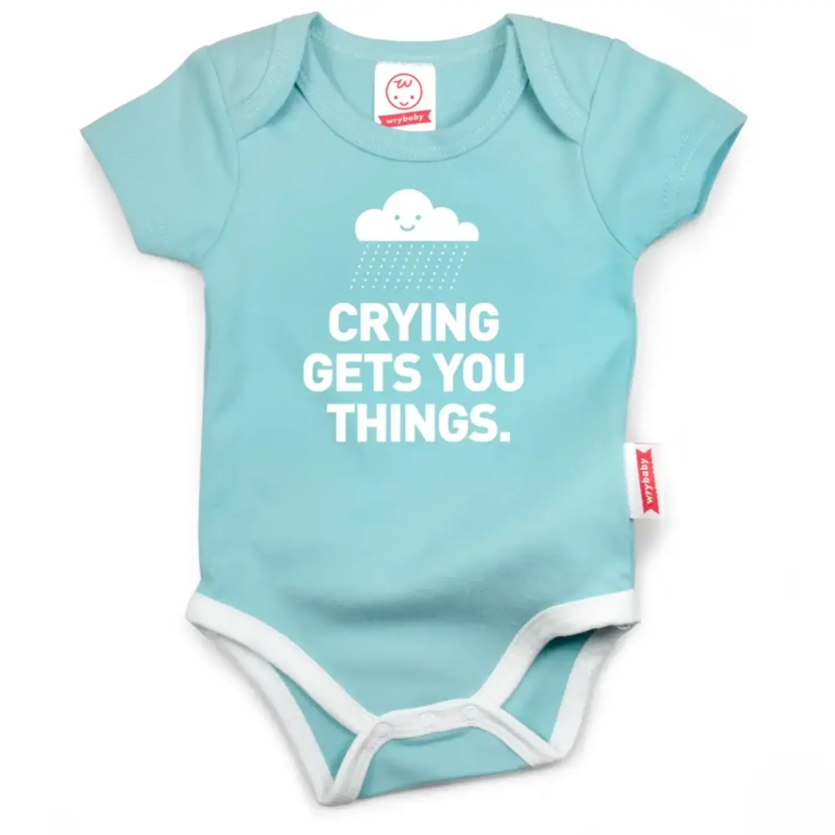 "Crying Gets You Things" Baby Onesie | 0-6 Months | Teal