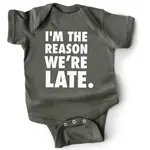 "I'm the Reason We're Late" Baby Onesie | 0-6 Months | Gray