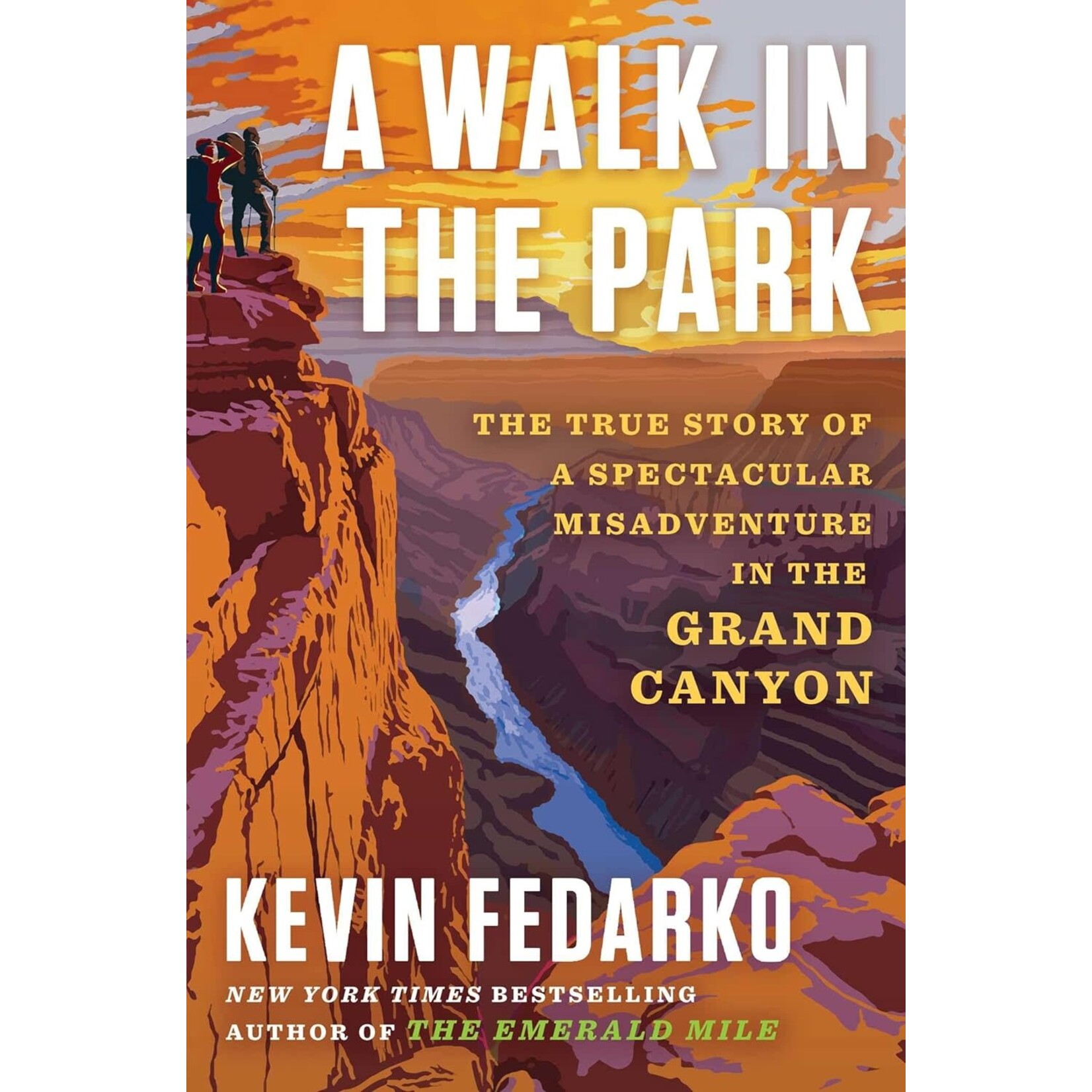 A Walk in the Park: The True Story of a Spectacular Misadventure in the Grand Canyon