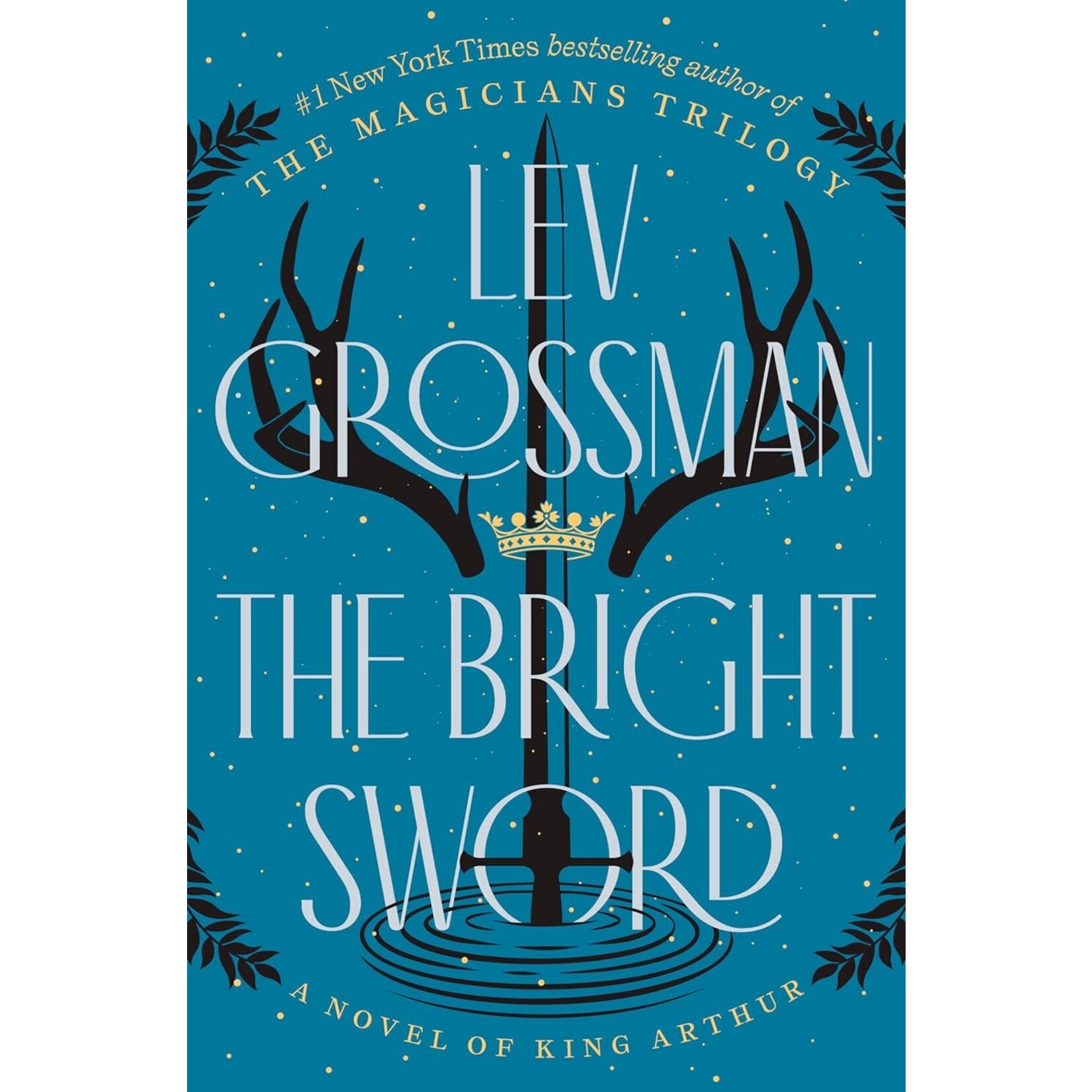 The Bright Sword: A Novel of King Arthur