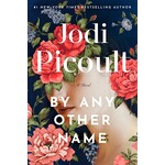 By Any Other Name: A Novel