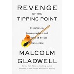 Revenge of the Tipping Point: Overstories, Superspreaders, and the Rise of Social Engineering