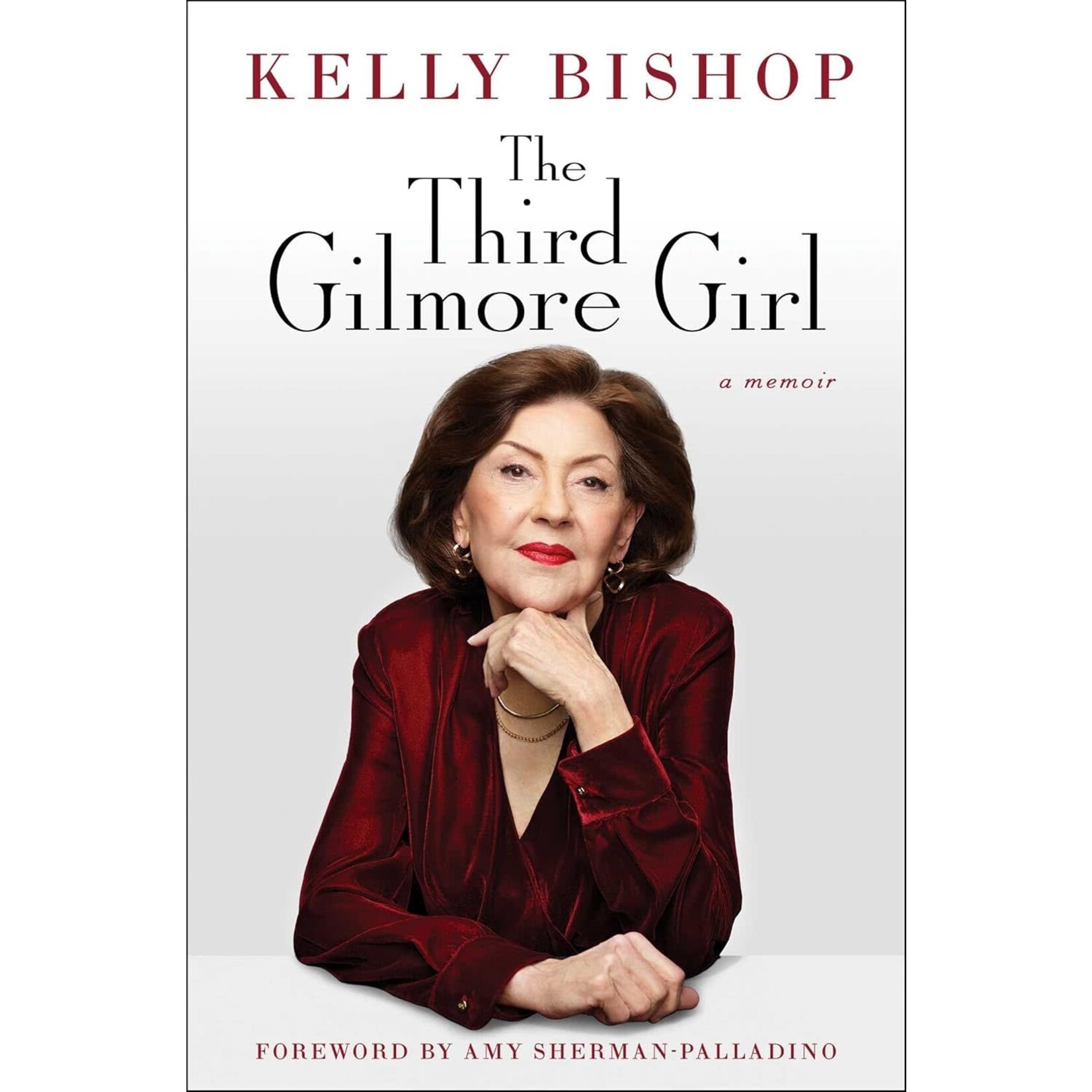 The Third Gilmore Girl: A Memoir