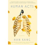 Human Acts: A Novel
