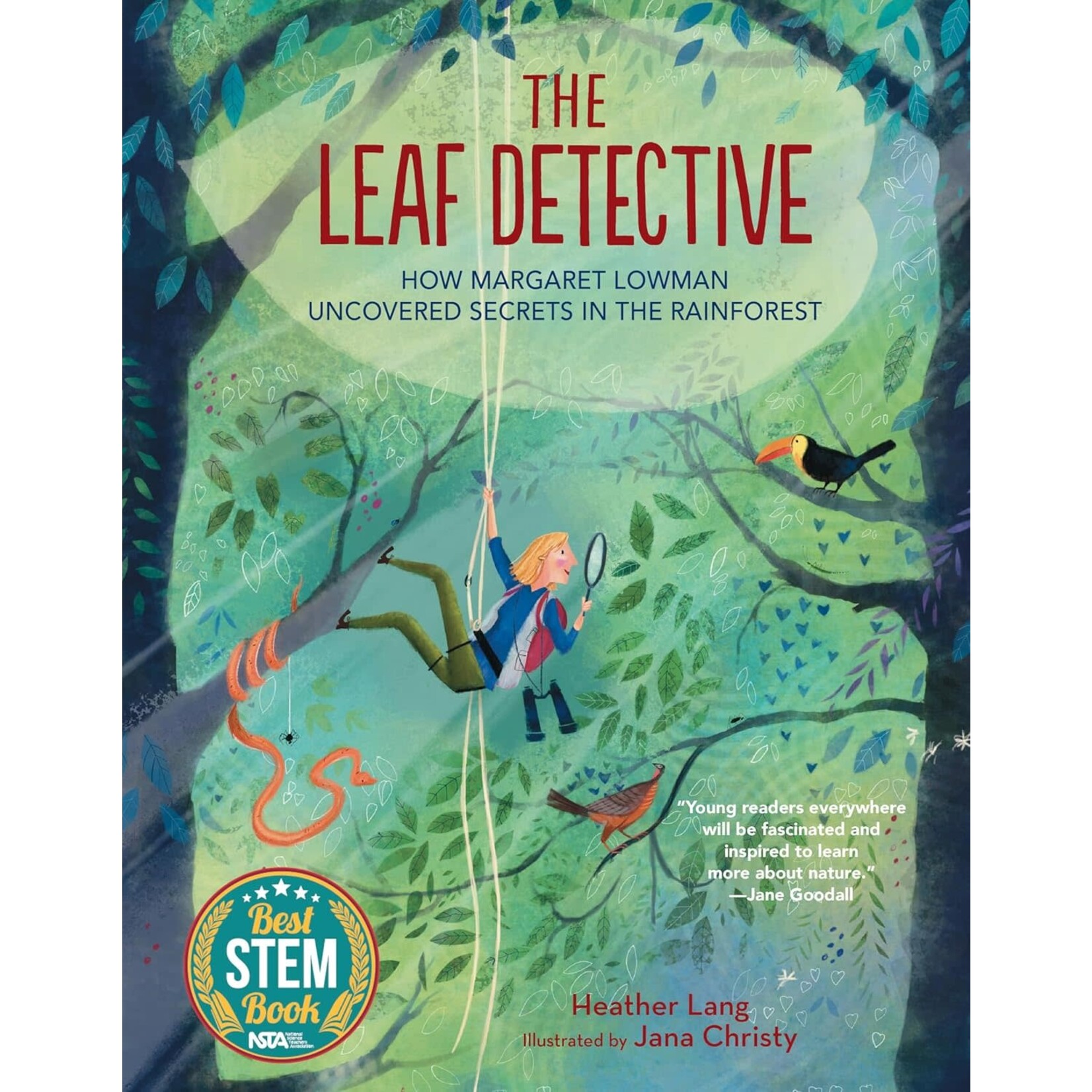 The Leaf Detective: How Margaret Lowman Uncovered Secrets in the Rainforest - SIGNED COPY