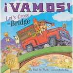 ¡Vamos! Let's Cross the Bridge (Little Lobo #3) (World of ¡Vamos!) - SIGNED COPY