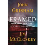 Framed: Astonishing True Stories of Wrongful Convictions