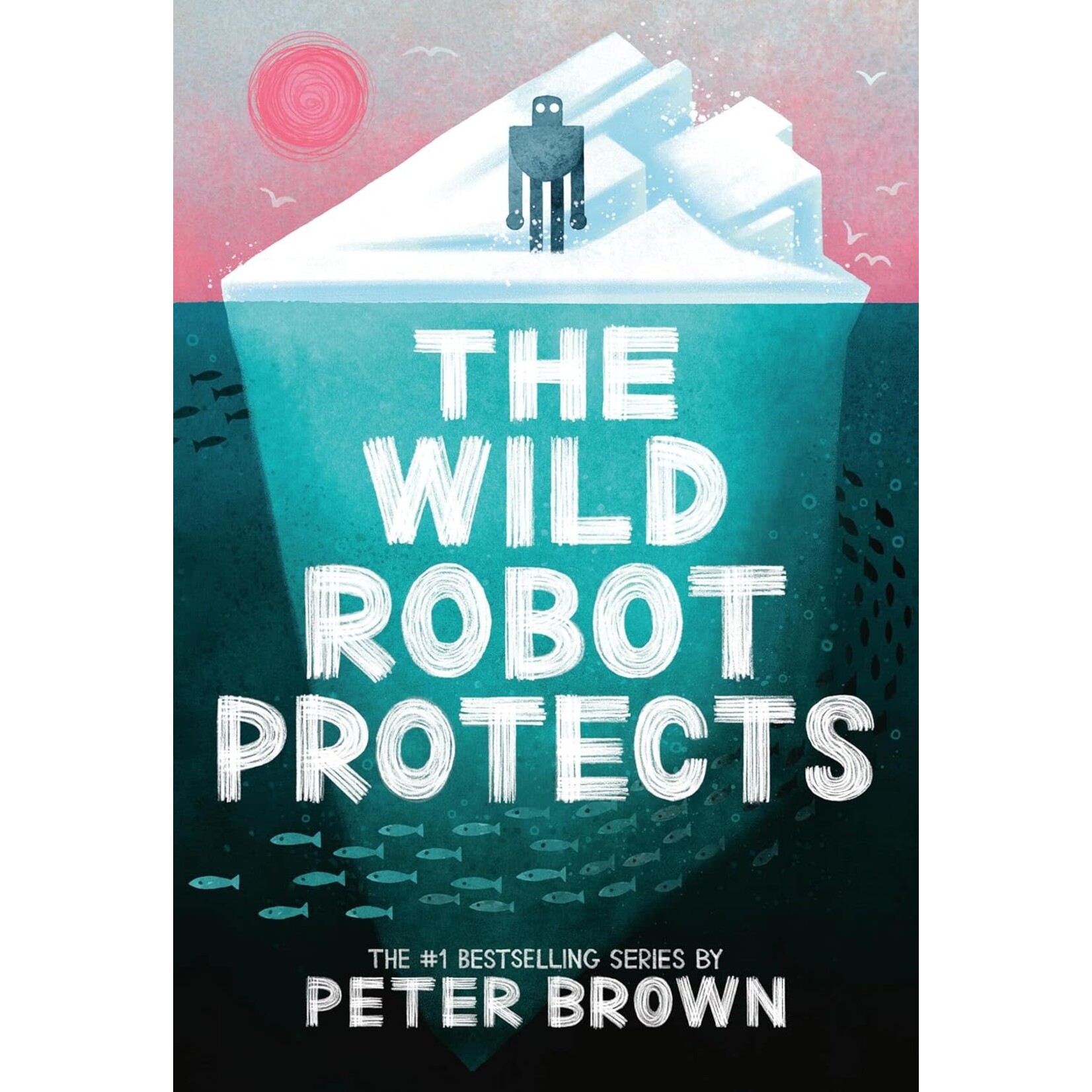The Wild Robot Protects (Book #3)