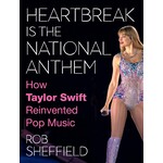 Heartbreak Is the National Anthem: How Taylor Swift Reinvented Pop Music