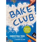 Bake Club: 101 Must-Have Moves for Your Kitchen: A Cookbook