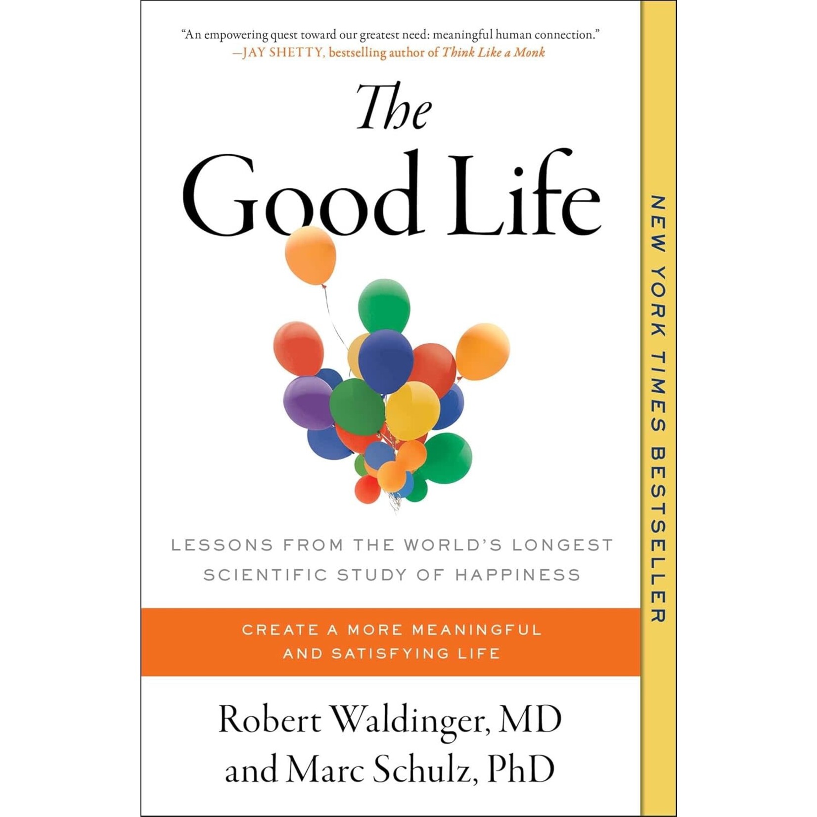 The Good Life: Lessons from the World's Longest Scientific Study of Happiness
