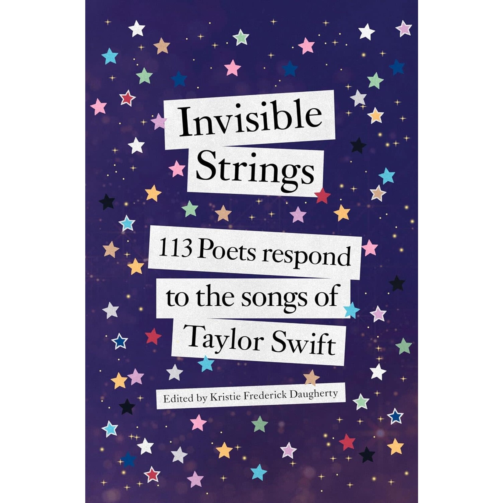 Invisible Strings: 113 Poets Respond to the Songs of Taylor Swift