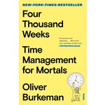 Four Thousand Weeks : Time Management for Mortals [paperback]