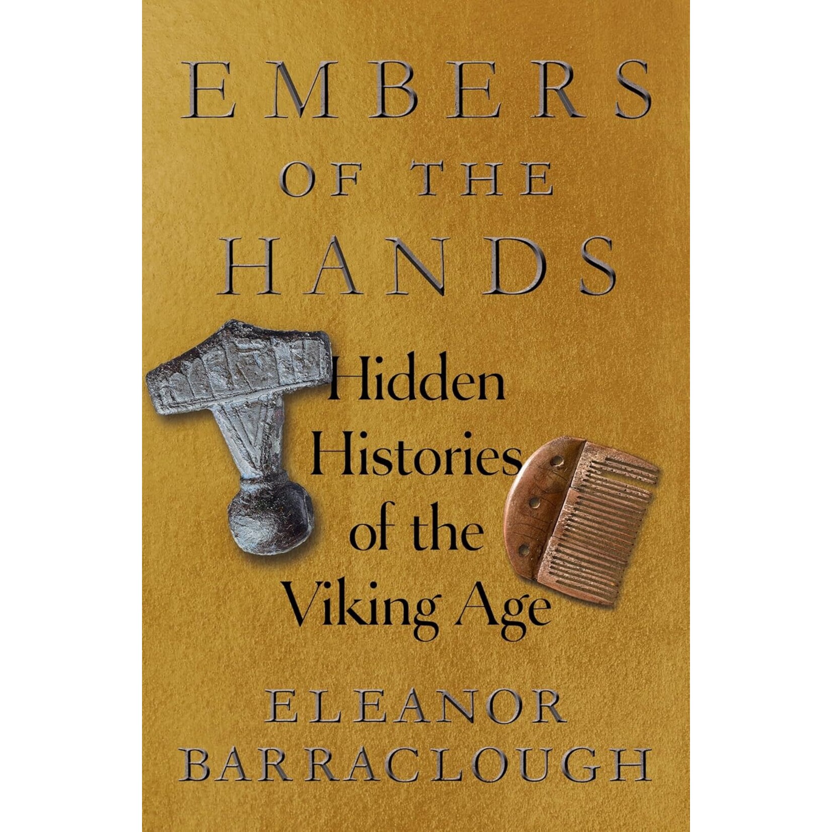 Embers of the Hands: Hidden Histories of the Viking Age
