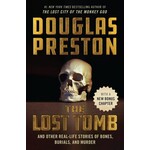 The Lost Tomb: And Other Real-Life Stories of Bones, Burials, and Murder