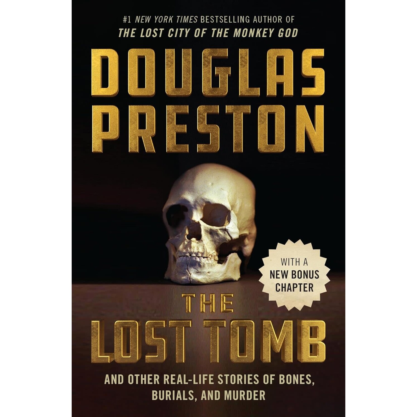 The Lost Tomb: And Other Real-Life Stories of Bones, Burials, and Murder