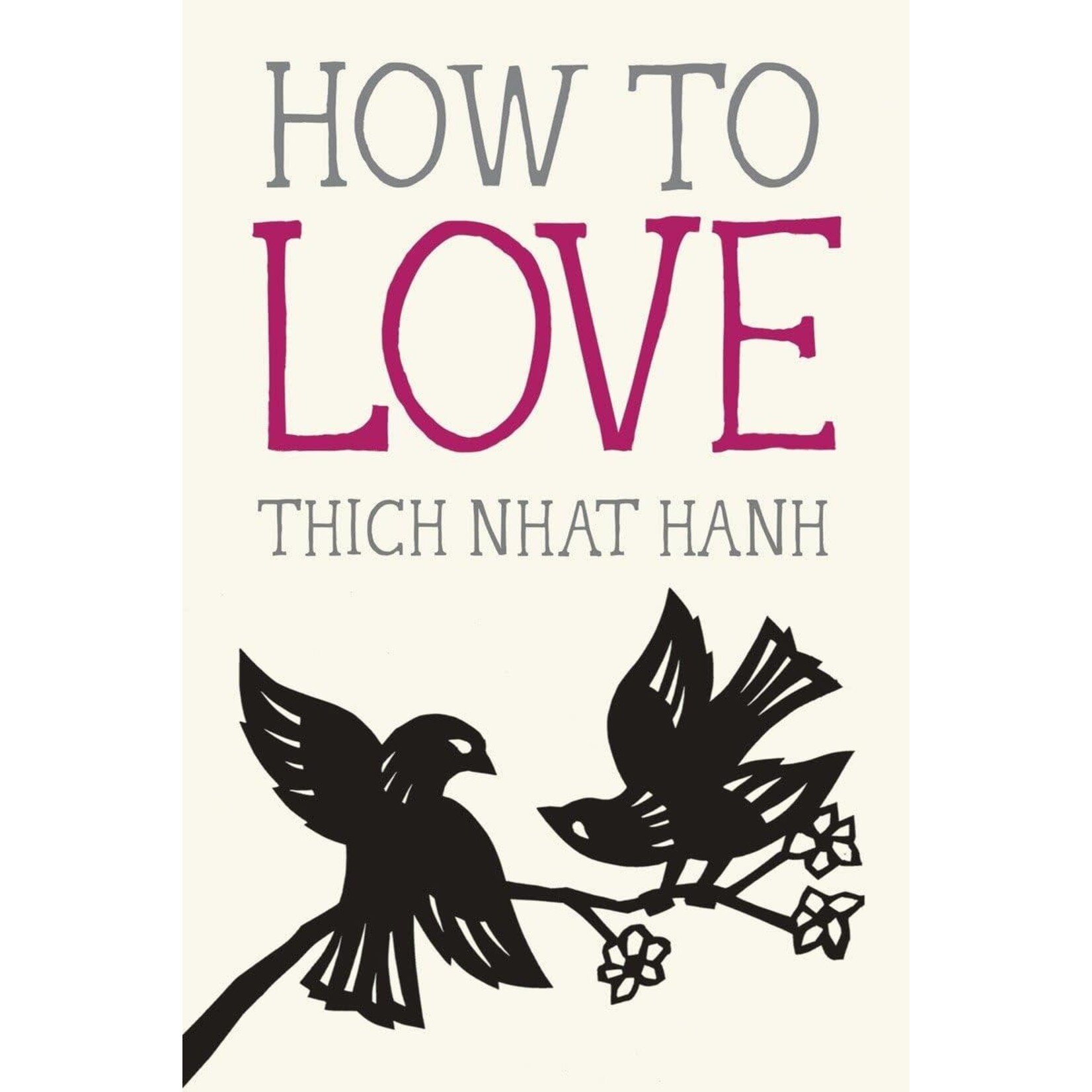 How to Love (Mindfulness Essentials #3)