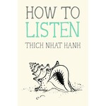 How to Listen (Mindfulness Essentials #1)