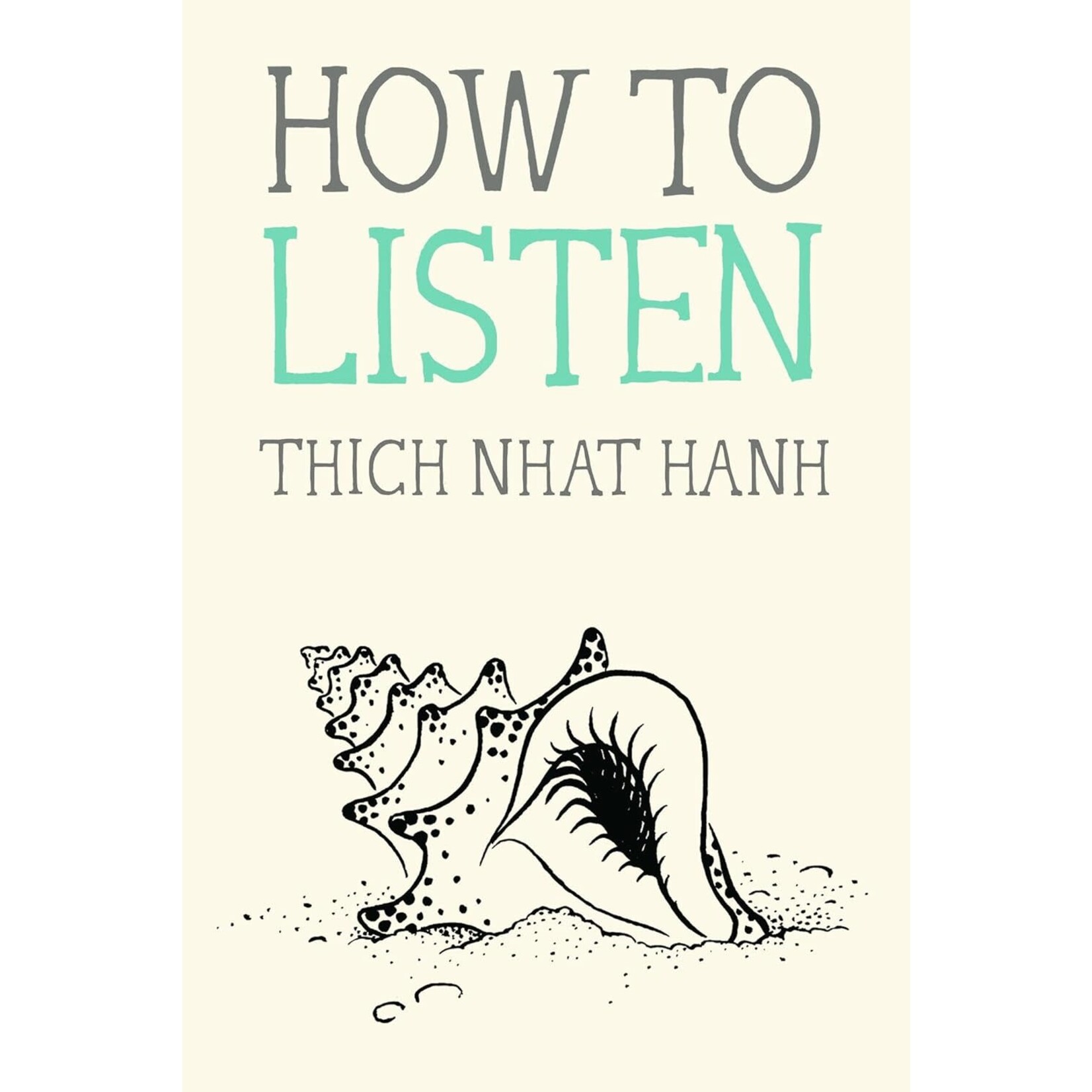 How to Listen (Mindfulness Essentials #1)