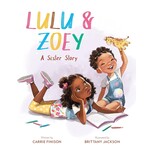 Lulu and Zoey: A Sister Story