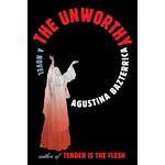 The Unworthy: A Novel