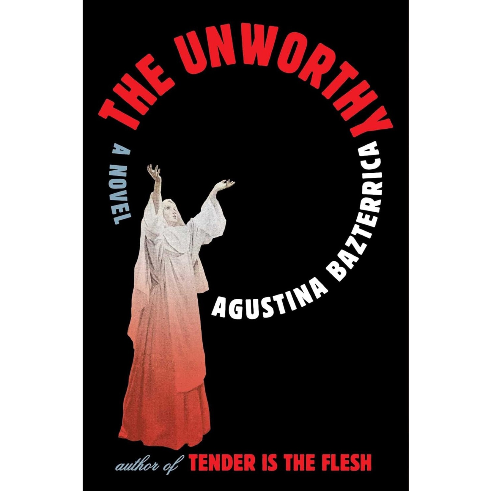The Unworthy: A Novel