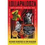 Lollapalooza: The Uncensored Story of Alternative Rock's Wildest Festival