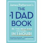 The #1 Dad Book: Be the Best Dad You Can Be in 1 Hour