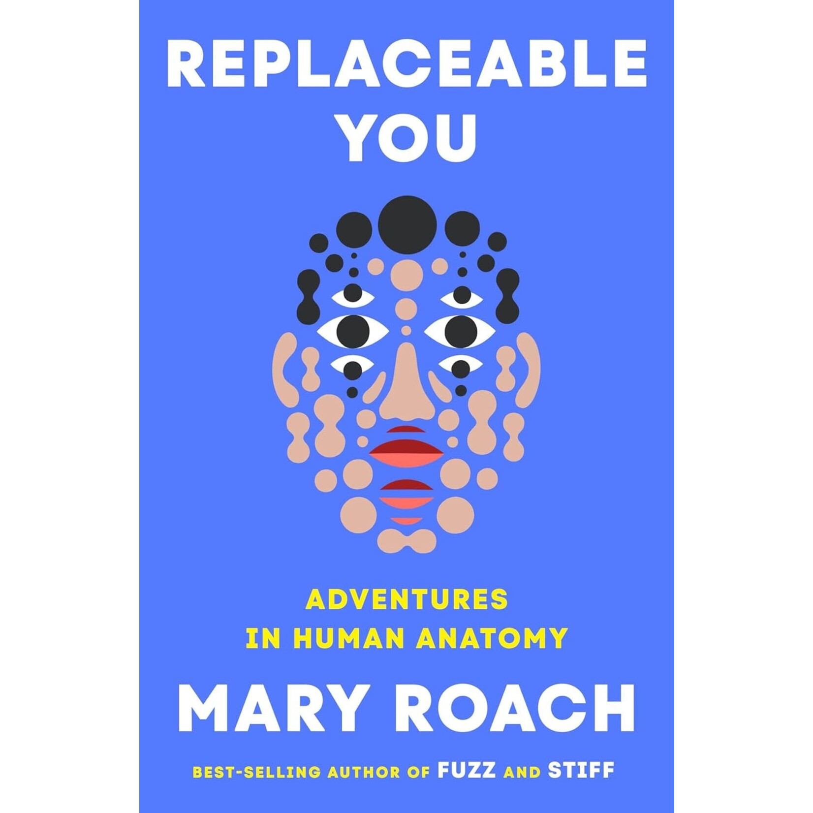 Replaceable You: Adventures in Human Anatomy