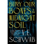 Bury Our Bones in the Midnight Soil