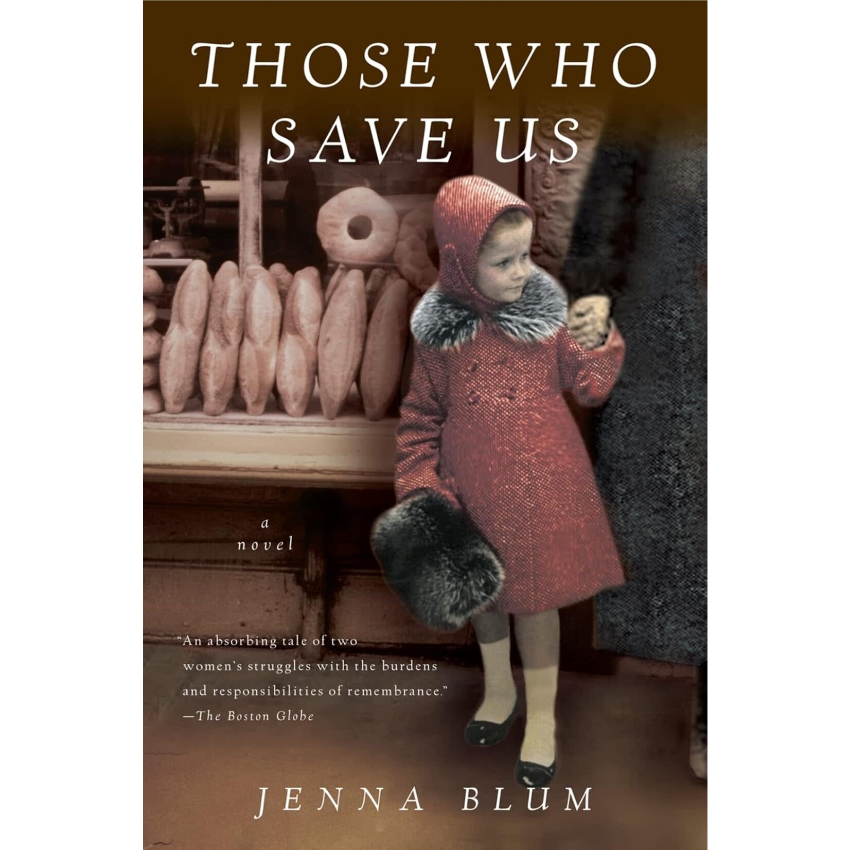 Those Who Save Us: A Novel