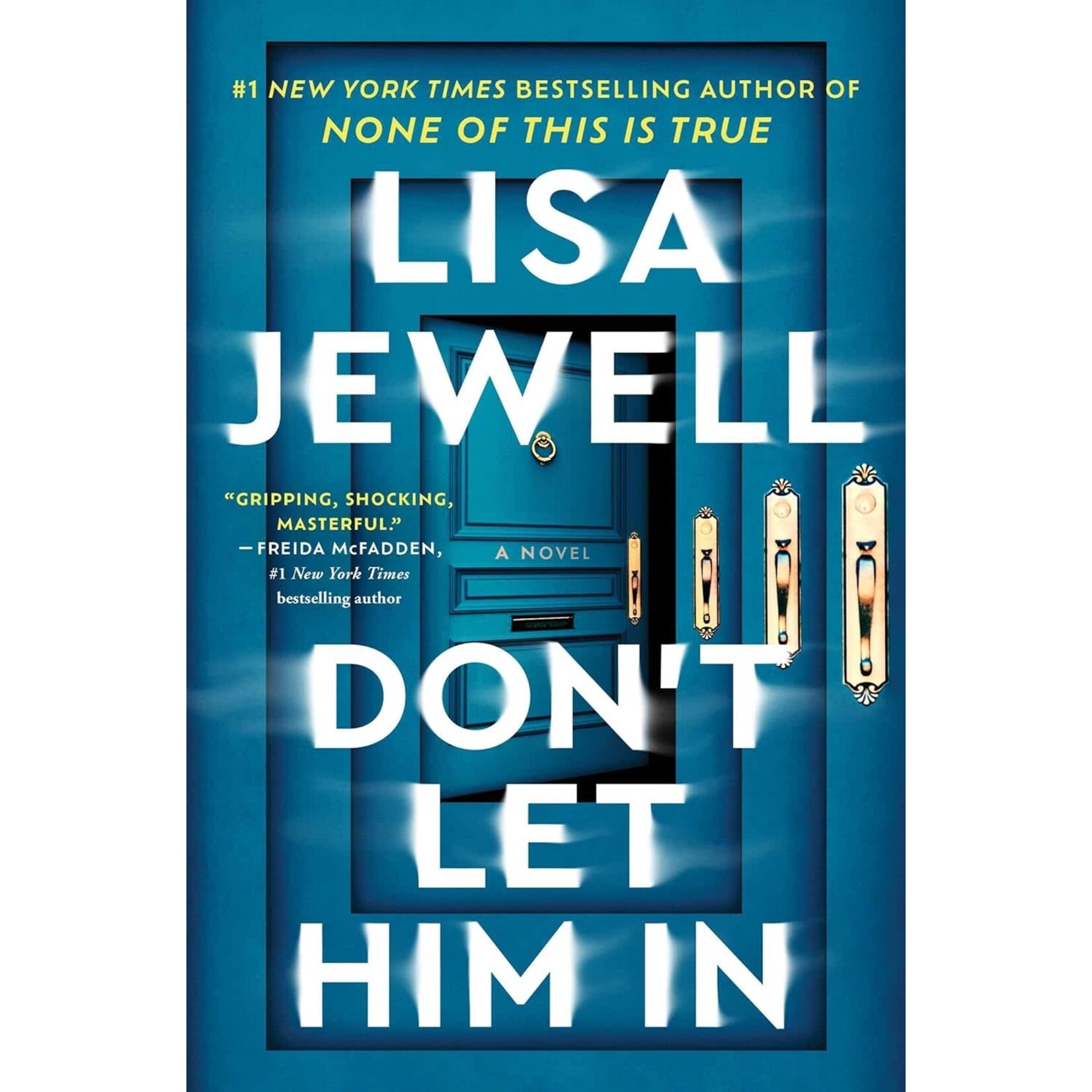Don't Let Him In: A Novel