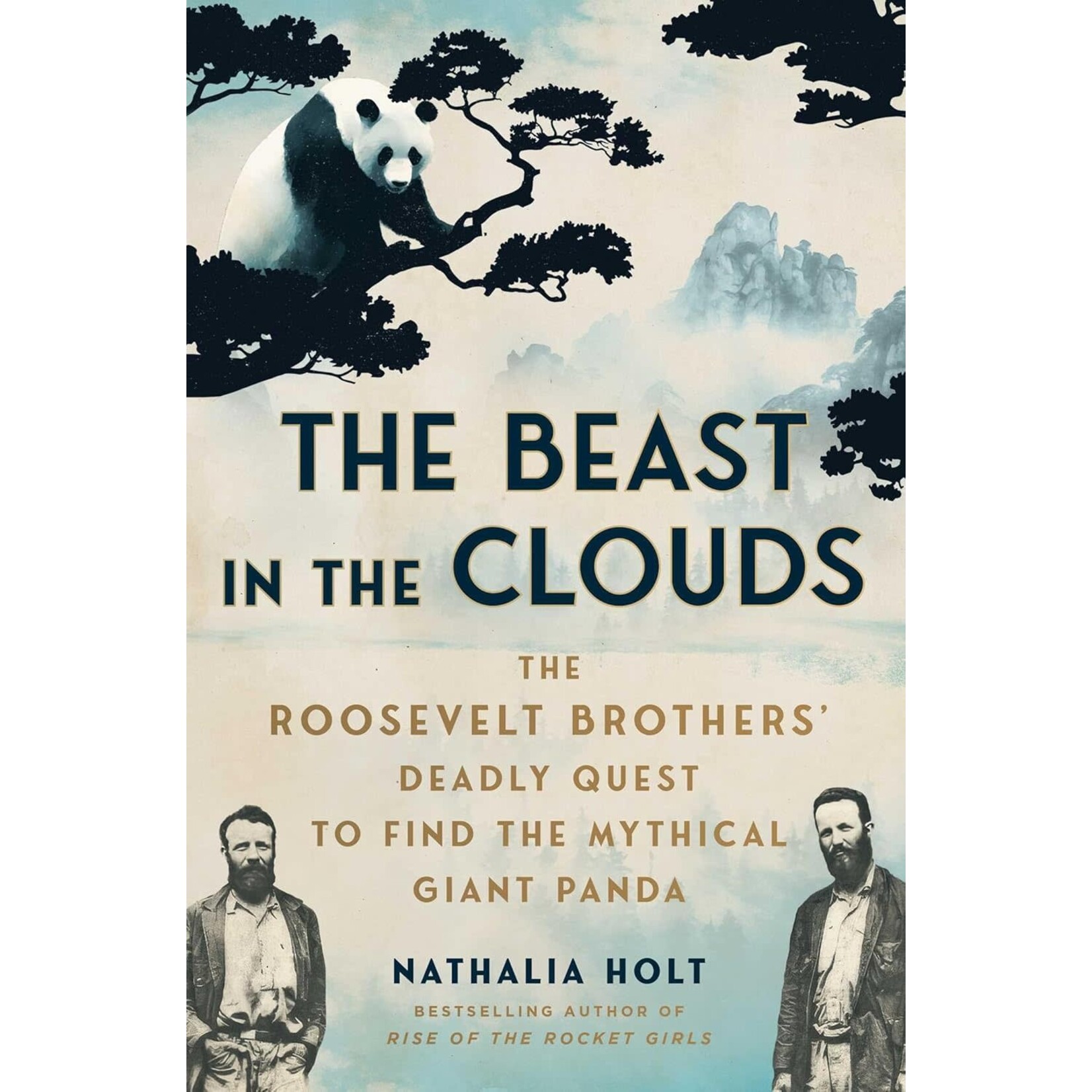 The Beast in the Clouds: The Roosevelt Brothers' Deadly Quest to Find the Mythical Giant Panda