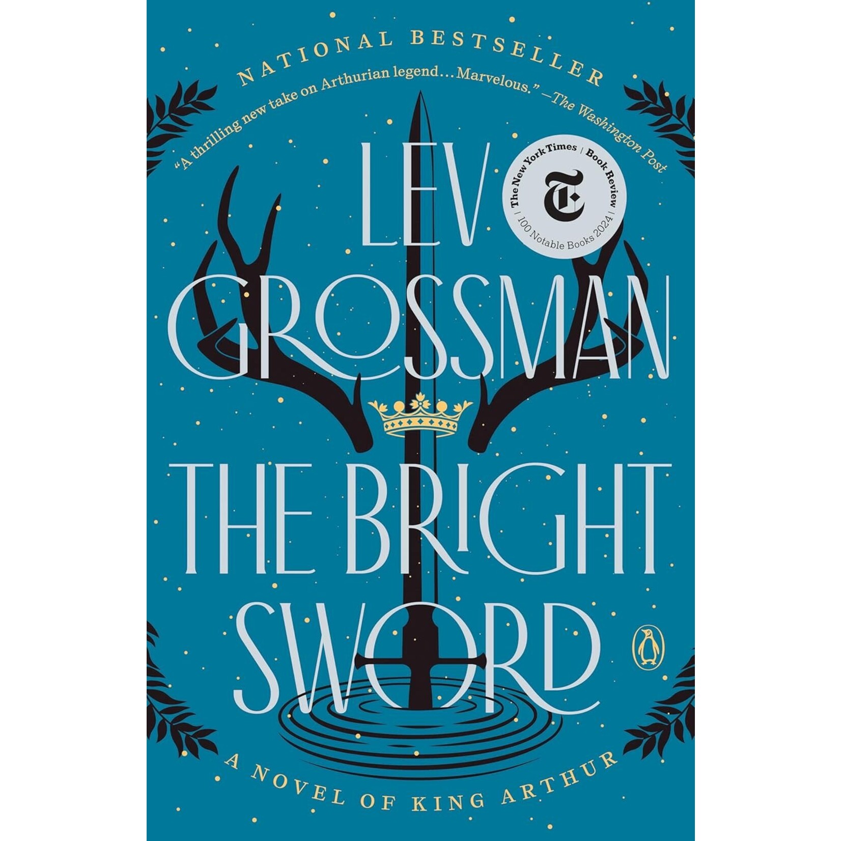 The Bright Sword: A Novel of King Arthur