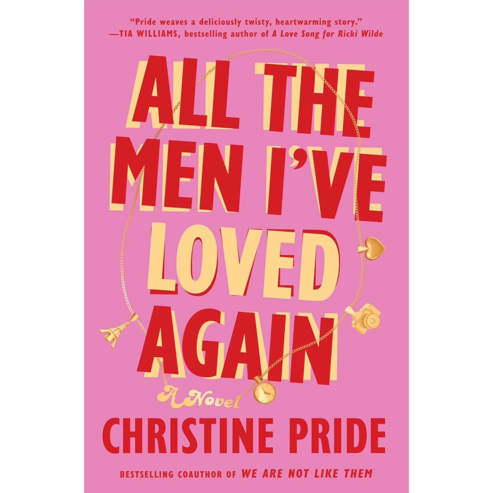 All the Men I've Loved Again: A Novel