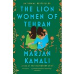 The Lion Women of Tehran: A Novel