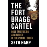 The Fort Bragg Cartel: Drug Trafficking and Murder in the Special Forces