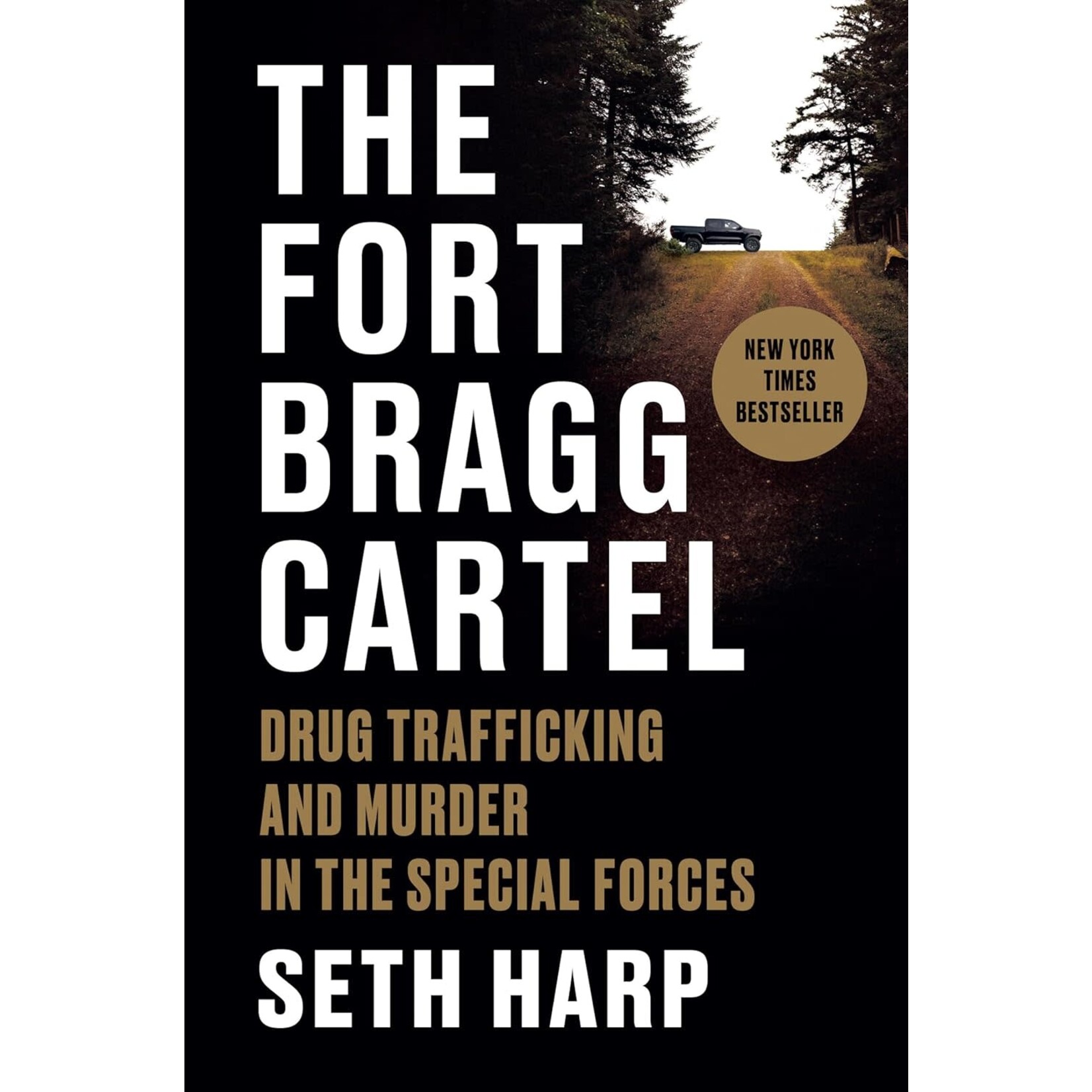 The Fort Bragg Cartel: Drug Trafficking and Murder in the Special Forces